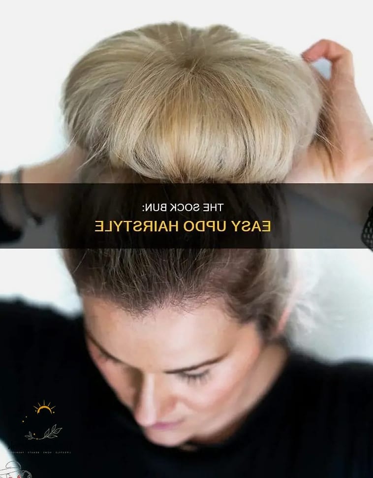 17 Hairstyles Updo Easy That Belong on Your Inspiration Board 9 The Sock Bun